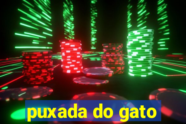 puxada do gato